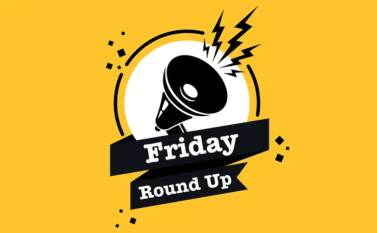 Friday Round Up